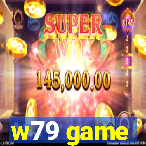 w79 game
